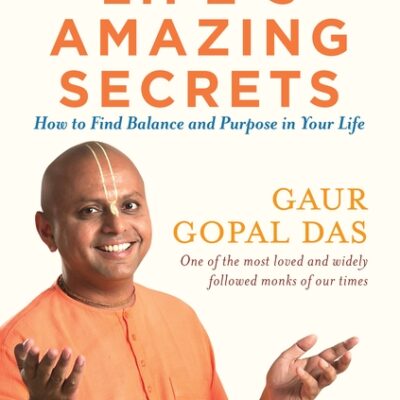 Life’s Amazing Secrets : How to find Balance and Purpose in your Life?