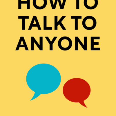 How to Talk to Anyone: 92 Little Tricks for Big Success in Relationships