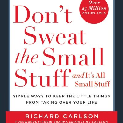 Don’t Sweat the Small Stuff