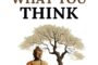 you become what you think