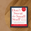 Don’t Sweat the Small Stuff Book Summary