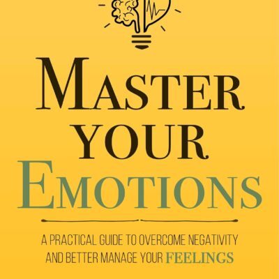 Master Your Emotions