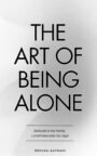 The Art of Being ALONE