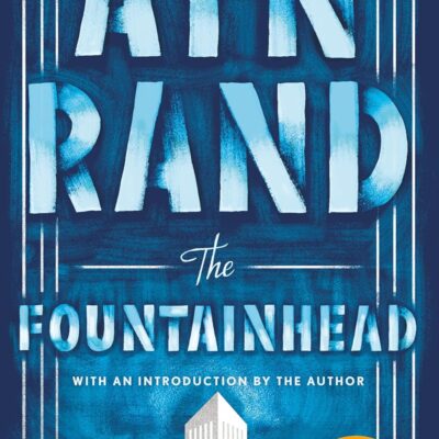 The Fountainhead by Ayn Rand