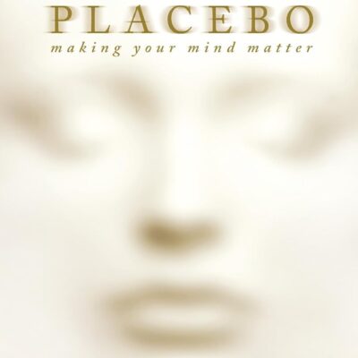 You Are the Placebo