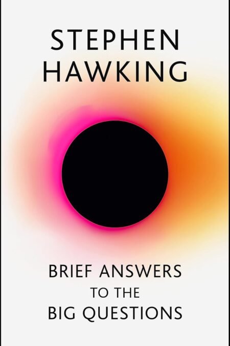 BRIEF ANSWERS TO THE BIG QUESTIONS
