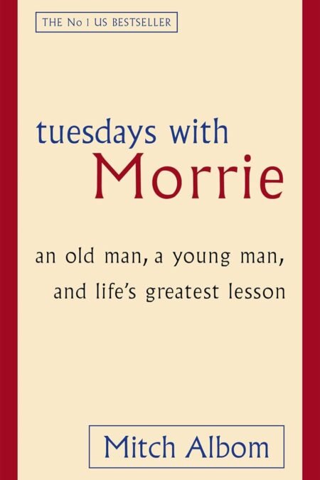 TUESDAYS WITH MORRIE